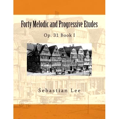 预订 Forty Melodic and Progressive Etudes: Op. 31 Book I: 9781492261766