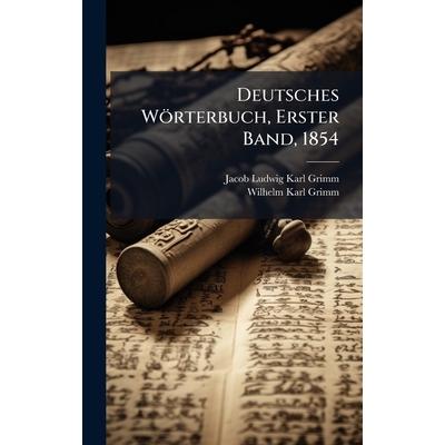 预订 Deutsches Wörterbuch, Erster Band, 1854: 9781024752007