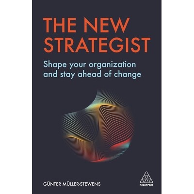 预订 The New Strategist: Shape your Organization and Stay Ahead of Change 新战略家：塑造您的组织并保持变革的*地位: 97817