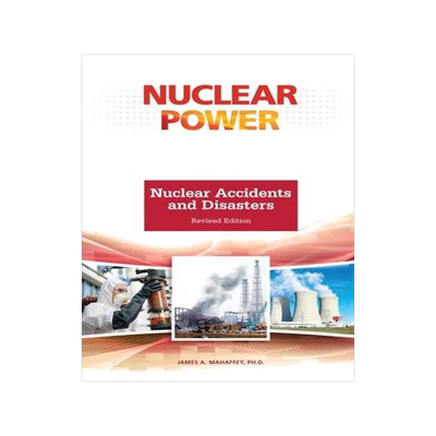[预订]Nuclear Accidents and Disasters, Revised Edition 9798887251684