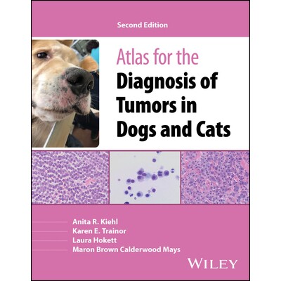 预订 Atlas for the Diagnosis of Tumors in Dogs and Cats 犬猫肿瘤诊断图谱 第2版 9781119984238