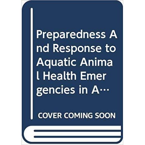 预订 Preparedness and Response to Aquatic Animal Health Emergencies in Asia: 9789251053607