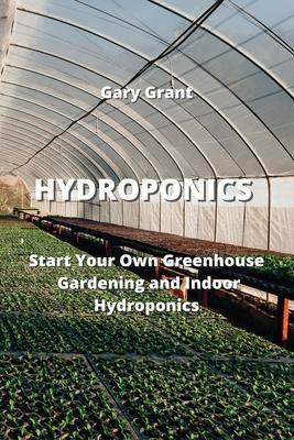 [预订]Hydroponics: Start Your Own Greenhouse Gardening and Indoor Hydroponics 9789957373344