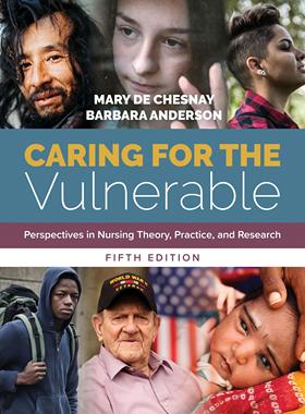 [预订]Caring for the Vulnerable: Perspectives in Nursing Theory, Practice, and Research 9781284146813