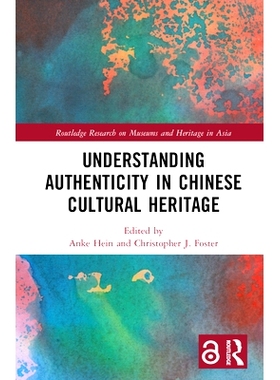 预订 Understanding Authenticity in Chinese Cultural Heritage 解读中国文化遗产的真实性: 9781032269894