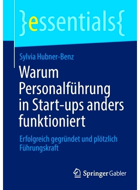 预订 Warum Personalführung in Start-ups anders funktioniert: Erfolgreich gegründet und plötzlich Führungskraft: 9783