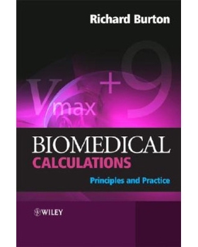 预订 Biomedical Calculations - Principles And Practice 生物医学计算：原理和实践: 9780470519103