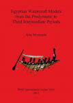 [预订]Egyptian Watercraft Models from the Predynastic to Third Intermediate Periods 9781407308340