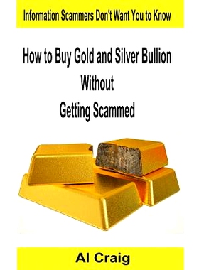 预订 How to Buy Gold and Silver Bullion Without Getting Scammed: 9781499173482