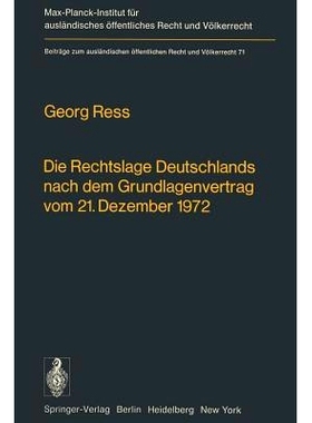预订 Die Rechtslage Deutschlands nach dem Grundlagenvertrag vom 21. Dezember 1972: 9783642667480