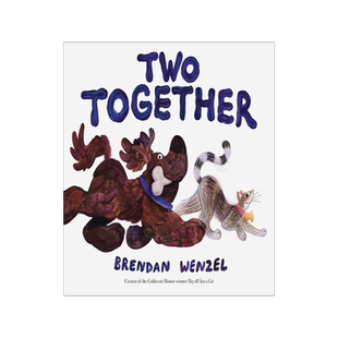 现货 小猫和小狗一起回家 Brendan Wenzel 凯迪克大奖作者 精装绘本 Two Together 英文原版
