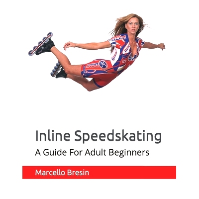 预订 Inline Speedskating: A Guide For Adult Beginners: 9798399762357