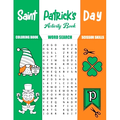 预订 St. Patrick’s Day Activity Book: Coloring Book, Word Search, Scissor Skills, 60 Pages 8.5 x 11 Inches St Paddys Da