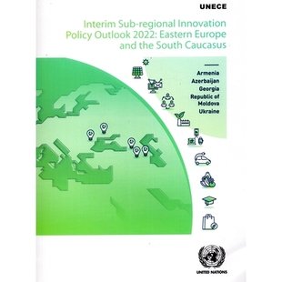 预订 Interim Sub-Regional Innovation Policy Outlook 2022: Eastern Europe and the South Caucasus 2022 年中期次区域创新政