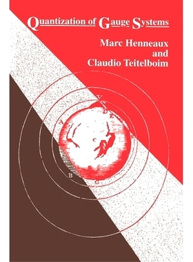 Quantization of Gauge Systems 量规系统的量化: 9780691037691