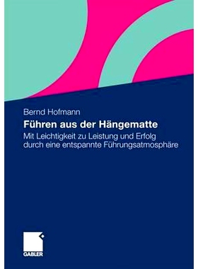 预订 Führen aus der Hängematte: Mit Leichtigkeit zu Leistung und Erfolg durch eine entspannte Führungsatmosphäre: 97