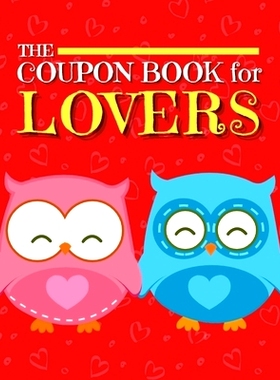 预订 Coupon Book for Lovers: Romantic Coupons to Spark Love and Intimacy in Your Relationship Ideal Gift for Couples Uni