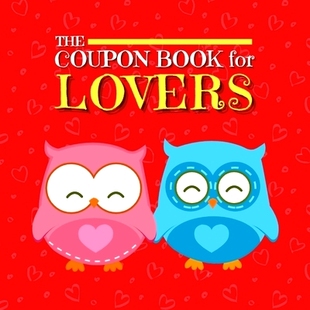 预订 Coupon Book for Lovers: Romantic Coupons to Spark Love and Intimacy in Your Relationship Ideal Gift for Couples Uni