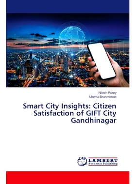 预订 Smart City Insights: Citizen Satisfaction of GIFT City Gandhinagar: 9786208171773