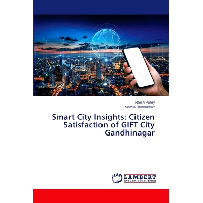 预订 Smart City Insights: Citizen Satisfaction of GIFT City Gandhinagar: 9786208171773