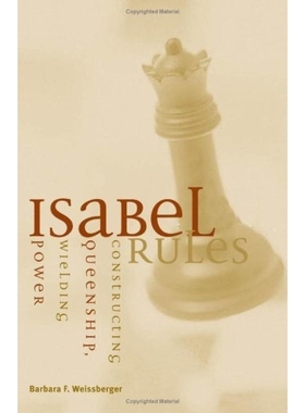 预订 Isabel Rules: Constructing Queenship, Wielding Power: 9780816641642