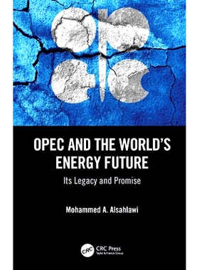 预订 OPEC and the World’s Energy Future: Its Legacy and Promise 欧佩克与世界能源未来：其遗产与承诺: 9780367342142