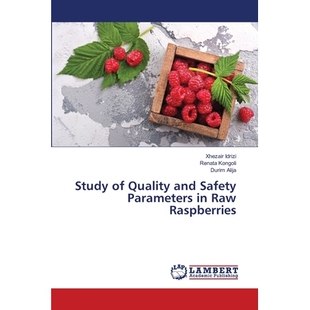 预订 Study of Quality and Safety Parameters in Raw Raspberries 生树莓质量安全参数的研究: 9786202816632