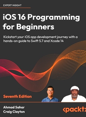 预订 iOS 16 Programming for Beginners ios16编程初学者: 9781803237046