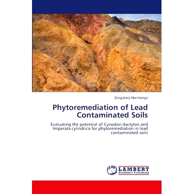 预订 Phytoremediation of Lead Contaminated Soils 铅污染土壤的植物修复: 9786207484928