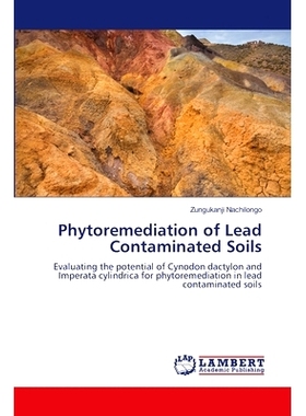 预订 Phytoremediation of Lead Contaminated Soils 铅污染土壤的植物修复: 9786207484928