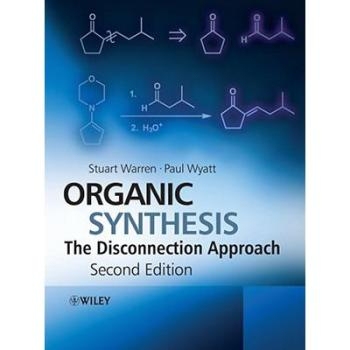 预订 Organic Synthesis - the Disconnection Approach 2e 有机合成：切断方法 第2版: 9780470712375