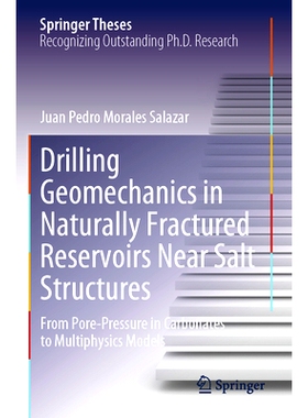 预订 Drilling Geomechanics in Naturally Fractured Reservoirs Near Salt Structures: From Pore-Pressure in Carbonates to M