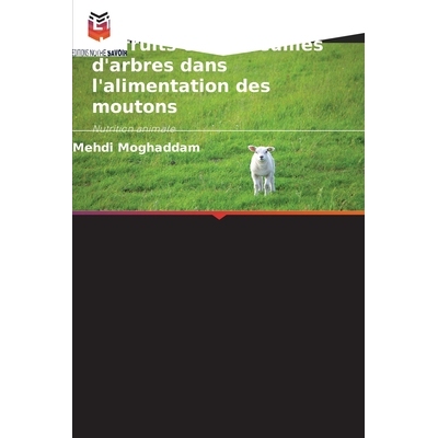 预订 L’utilisation des déchets de fruits et des feuilles d’arbres dans l’alimentation des moutons: 9786209081781