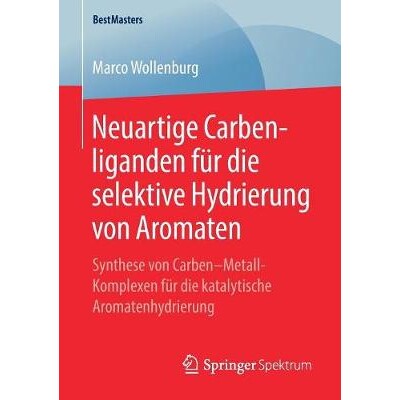 预订 Neuartige Carbenliganden für die selektive Hydrierung von Aromaten Synthese von Carben-Metall-Komplexen für die k - 实物图