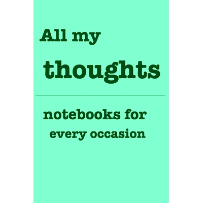 预订 All my thoughts: Notebooks for you - for every occasion. Also as giveaway or present to your family, friends or wor