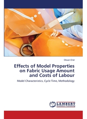 预订 Effects of Model Properties on Fabric Usage Amount and Costs of Labour: 9783659503399