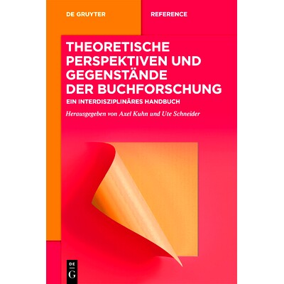 预订 Theoretische Perspektiven und Gegenstände der Buchforschung: Ein interdisziplinäres Handbuch: 9783110744972