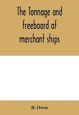 【预订】The tonnage and freeboard of merchant ships