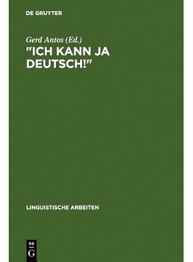 预订 Ich kann ja Deutsch!: Studien zum fortgeschrittenen Zweitspracherwerb von Kindern ausländischer Arbeiter: 97834843