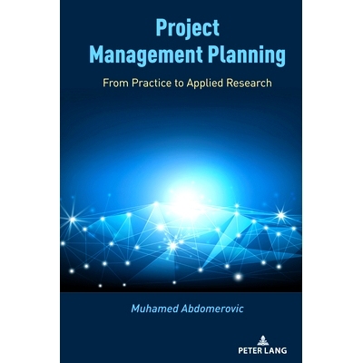预订 Project Management Planning: From Practice to Applied Research 项目管理规划：从实践到应用研究: 9781433189340