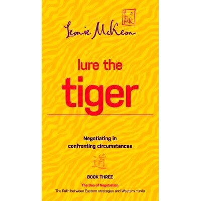 预订 Lure the Tiger: Negotiating in confronting circumstances: The Path between Eastern strategies and Western minds: 97