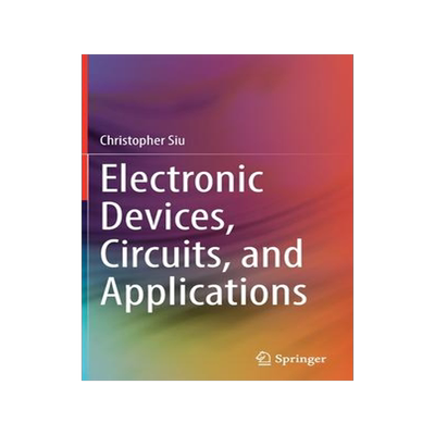 [预订]Electronic Devices, Circuits, and Applications 9783030805371