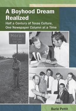 [预订]A Boyhood Dream Realized: Half a Century of Texas Culture, One Newspaper Column at a Time 9781574417708