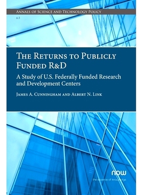 预订 The Returns to Publicly Funded R&D: A Study of U.S. Federally Funded Research and Development Centers 公共资助研发