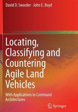 【预订】Locating, Classifying and Countering Agile Land Vehicles