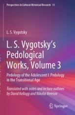 [预订]L. S. Vygotsky’s Pedological Works, Volume 3: Pedology of the Adolescent I: Pedology in the Transi 9789811929748