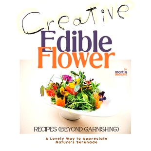 预订 Creative Edible Flower Recipes (Beyond Garnishing): A Lovely Way to Appreciate Nature’s Serenade: 9798333442031