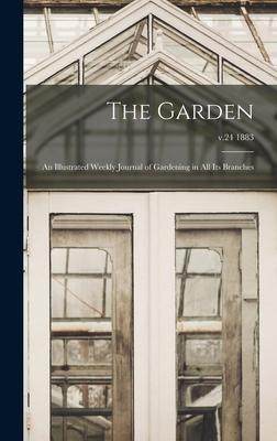 [预订]The Garden: an Illustrated Weekly Journal of Gardening in All Its Branches; v.24 1883 9781013820281