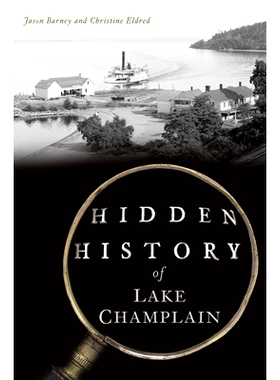 预订 Hidden History of Lake Champlain: 9781467157254