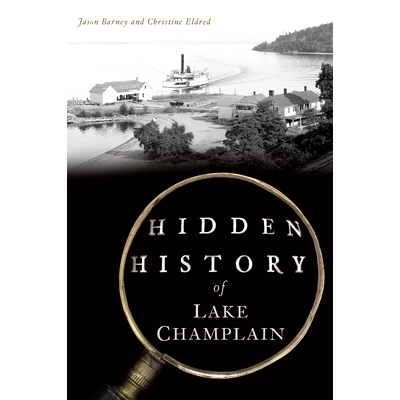 预订 Hidden History of Lake Champlain: 9781467157254